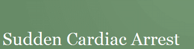 Sudden Cardiac Arrest